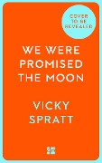 Cover-Bild zum Titel 'We Were Promised the Moon' von 'Vicky Spratt'