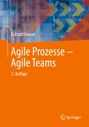 Agile Prozesse - Agile Teams - Eckhart Hanser