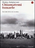 Cover-Bild zum Titel 'Chiamatemi Ismaele. Racconto della mia America' von 'Marisa Bulgheroni'