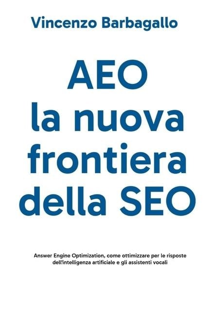 AEO, la nuova frontiera della SEO - Vincenzo Barbagallo