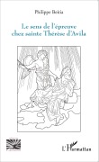 Cover-Bild zum Titel 'Sens de l'épreuve chez sainte Thérèse d'Avila' von 'Philippe Beitia'