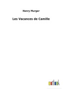 Cover-Bild zum Titel 'Les Vacances de Camille' von 'Henry Murger'