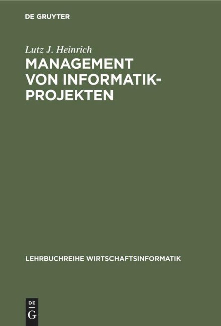 Management von Informatik-Projekten - Lutz J. Heinrich
