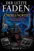 Cover-Bild zum Titel 'Der letzte Faden von Oberlungwitz' von 'Matze K'