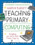 Cover-Bild zum Titel 'Bloomsbury Curriculum Basics: Teaching Primary Computing' von 'Martin Burrett'