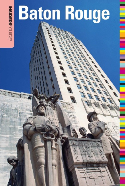 Insiders' Guide® to Baton Rouge - Cynthia Campbell