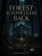 Cover-Bild zum Titel 'The Forest Always Leads Back' von 'Connor Hayes CH'