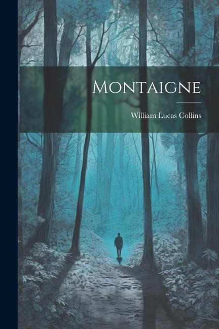 Montaigne - Collins William Lucas