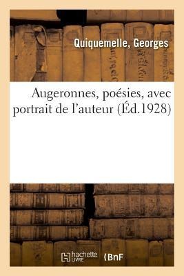 Augeronnes, Poésies, Avec Portrait de l'Auteur - Georges Quiquemelle