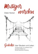Cover-Bild zum Titel 'mutiger werden' von 'Dieter Henkel'