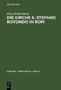 Cover-Bild zum Titel 'Die Kirche S. Stefano Rotondo in Rom' von 'Hugo Brandenburg'