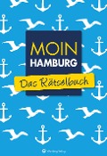 Cover-Bild zum Titel 'Moin Hamburg - Das Rätselbuch' von 'Wolfgang Berke, Ursula Herrmann'