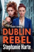 Cover-Bild zum Titel 'Dublin Rebel' von 'Stephanie Harte'