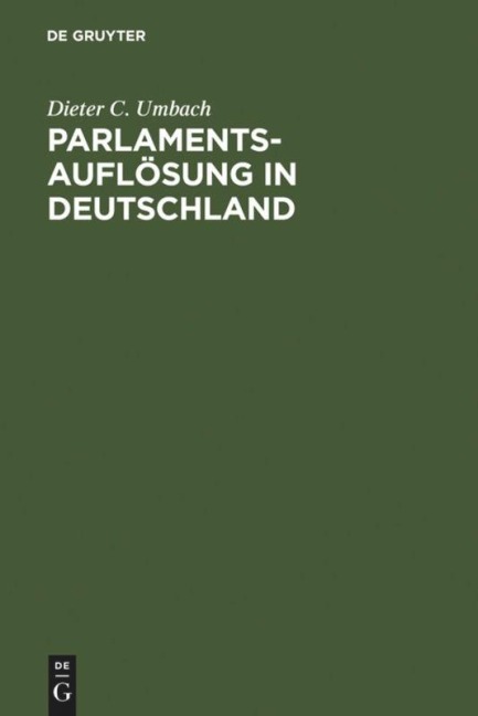 Parlamentsauflösung in Deutschland - Dieter C. Umbach
