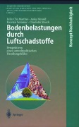 Cover-Bild zum Titel 'Bodenbelastungen durch Luftschadstoffe' von 'Felix C. Matthes, Charlotte Streck, Karsten Sommer, Anke Herold'