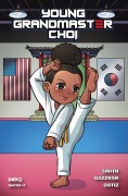 Cover-Bild zum Titel 'Young Grandmaster Choi' von 'Shequeta Smith'