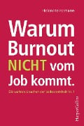 Warum Burnout nicht vom Job kommt - Helen Heinemann