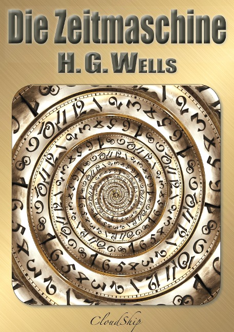 Die Zeitmaschine - Herbert George (H. G. Wells