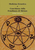 Cover-Bild zum Titel 'Medicina Ermetica - Catechismo della Fratellanza di Miriam' von 'Giuliano Kremmerz'