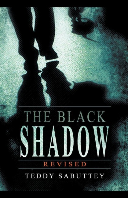The Black Shadow - Revised - Teddy Sabutey