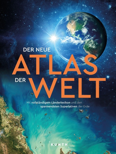 KUNTH Weltatlas Der neue Atlas der Welt - Kunth Verlag