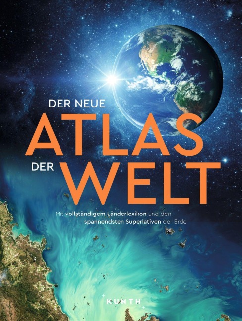 KUNTH Weltatlas Der neue Atlas der Welt - Kunth Verlag
