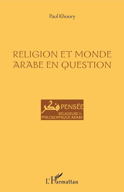 Religion et monde arabe en question - Khoury