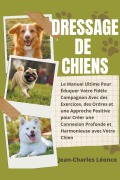 Cover-Bild zum Titel 'Dressage de Chiens' von 'Jean-Charles Léonce'