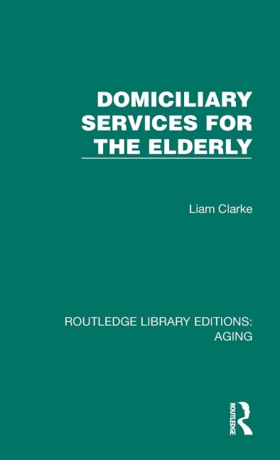 Domiciliary Services for the Elderly - Liam Clarke