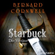Cover-Bild zum Titel 'Starbuck: Der Verräter' von 'Bernard Cornwell'