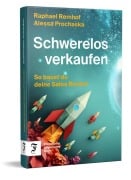 Cover-Bild zum Titel 'Schwerelos verkaufen' von 'Alessa Prochaska, Raphael Remhof'
