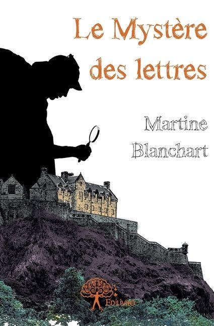 Le Mystère des lettres - Martine Blanchart