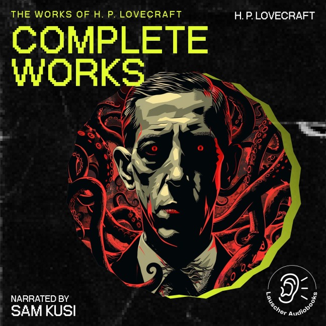 The Complete Works of H.P. Lovecraft - H. P. Lovecraft