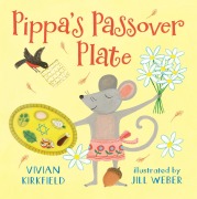 Cover-Bild zum Titel 'Pippa's Passover Plate' von 'Vivian Kirkfield'