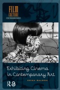 Cover-Bild zum Titel 'Exhibiting Cinema in Contemporary Art' von 'Erika Balsom'