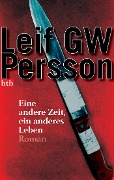 Cover-Bild zum Titel 'Eine andere Zeit, ein anderes Leben' von 'Leif GW Persson'