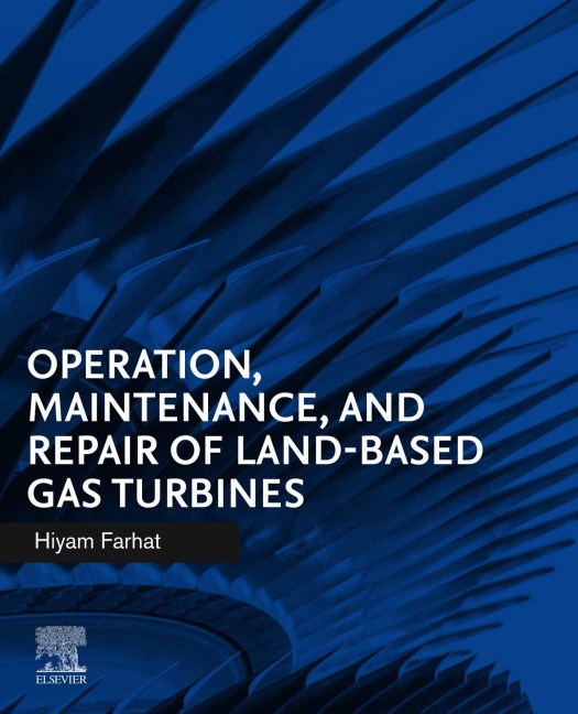 Operation, Maintenance, and Repair of Land-Based Gas Turbines - Hiyam Farhat