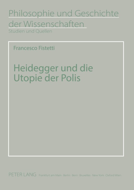 Heidegger und die Utopie der Polis - Francesco Fistetti