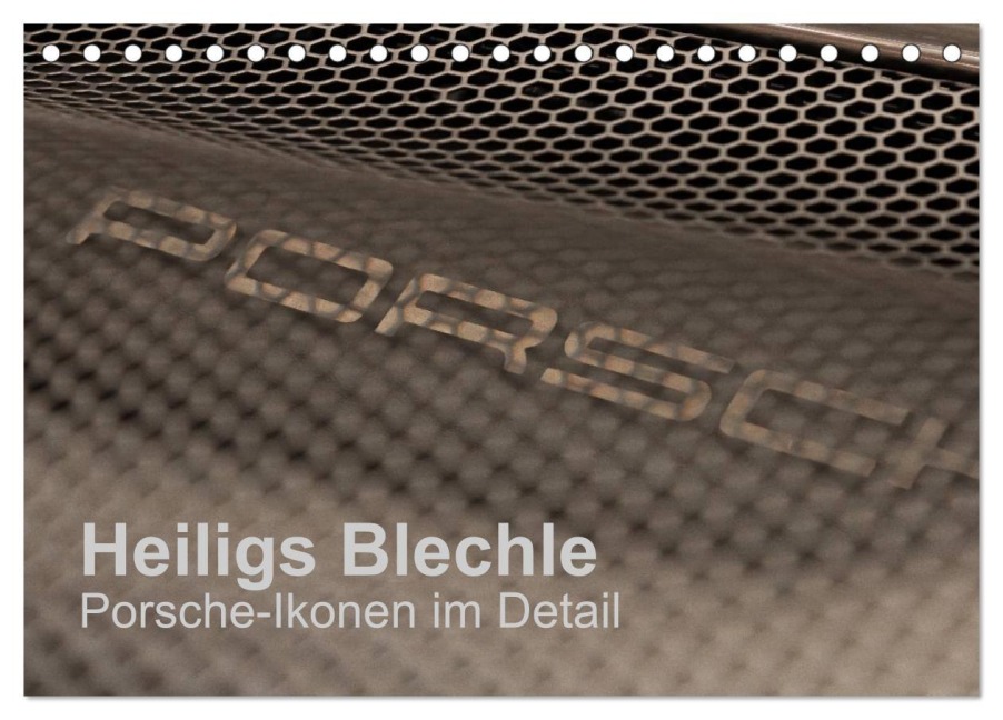 Heiligs Blechle - Porsche-Ikonen im Detail (Tischkalender 2026 DIN A5 quer), CALVENDO Monatskalender - Peter Schürholz