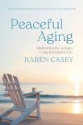 Cover-Bild zum Titel 'Peaceful Aging' von 'Karen Casey'