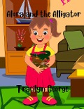 Alora and the Alligator - Tracilyn George