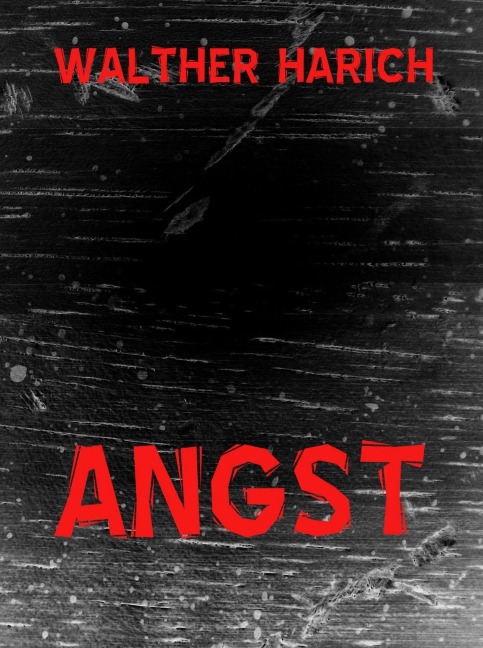 Angst - Walther Harich