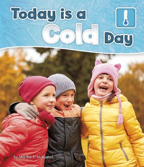 Today is a Cold Day - Martha E. H. Rustad