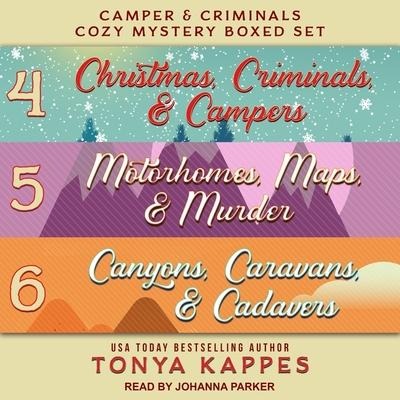 Camper and Criminals Cozy Mystery Boxed Set Lib/E: Books 4-6 - Tonya Kappes