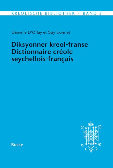 Diksyonner kreol-franse. Dictionnaire créole seychellois-français - Danielle d' Offay, Guy Lionnet