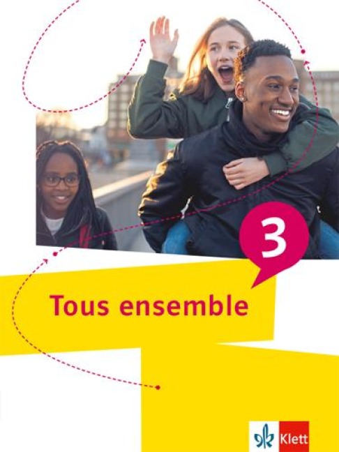 Tous ensemble 3. Schulbuch 3. Lernjahr - 