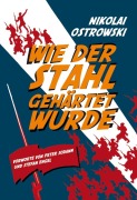 Cover-Bild zum Titel 'Wie der Stahl gehärtet wurde' von 'Nikolai Alexejewitsch Ostrowski'