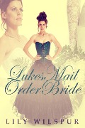 Cover-Bild zum Titel 'Luke's Mail Order Bride (Montana Mail Order Brides, #5)' von 'Lily Wilspur'