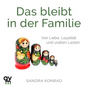 Cover-Bild zum Titel 'Das bleibt in der Familie' von 'Sandra Konrad'