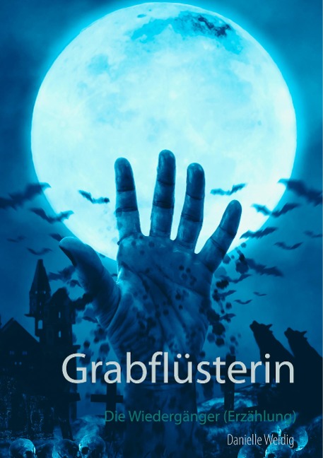 Grabflüsterin - Danielle Weidig